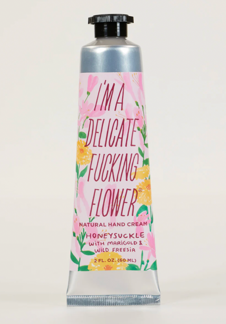 I'm a Delicate Fucking Flower Cream-(2 scents)
