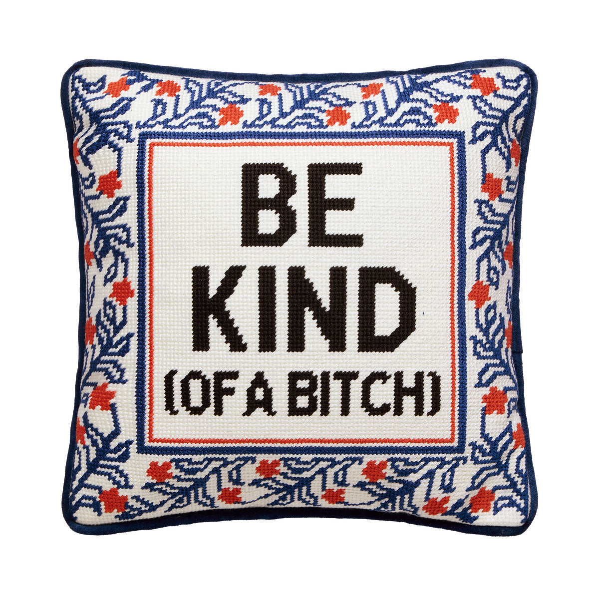 Be Kind(Of A B*tch)Pillow PREORDER
