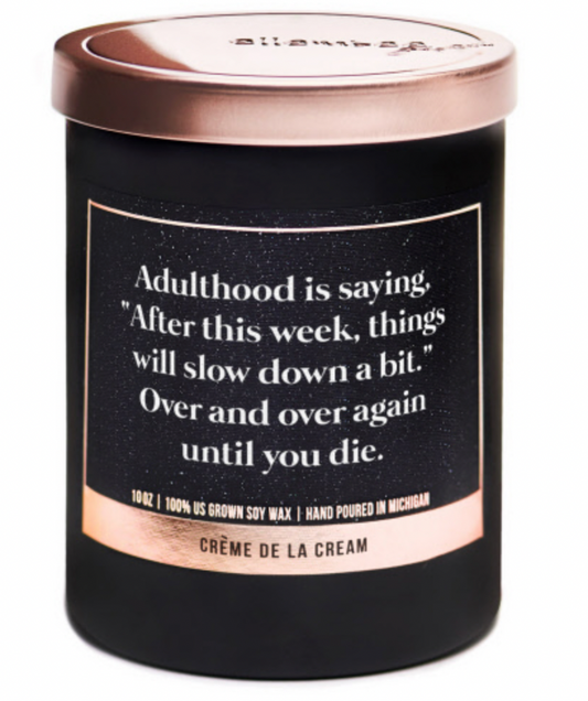 Adulthood Candle 10 Oz Candle