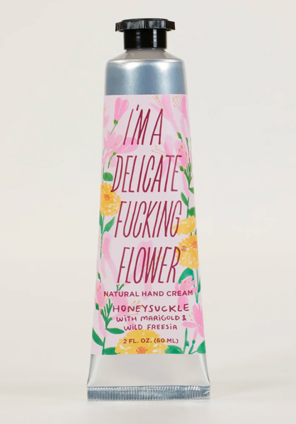 I'm a Delicate Fucking Flower Cream-(2 scents)